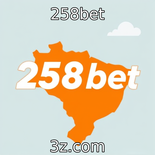 258bet | Expansão de plataformas de apostas online no mercado brasileiro
